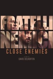 Close Enemies – Fratelli Nemici
